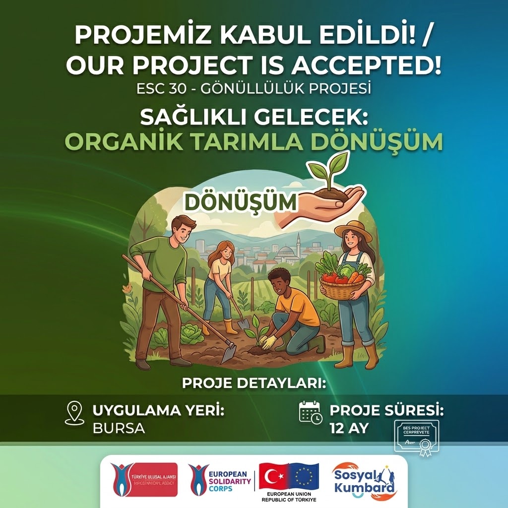 SAĞLIKLI GELECEK ORGANİK TARIMLA DÖNÜŞÜM (ESC 30)